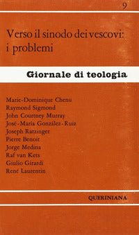 Verso il sinodo dei vescovi: i problemi - Marie-Dominique Chenu, John C. Murray, Benedetto XVI (Joseph Ratzinger)
