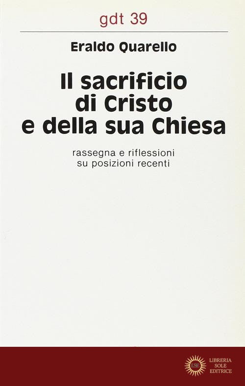 Il sacrificio di Cristo e della sua Chiesa. Rassegna e riflessioni su posizioni recenti