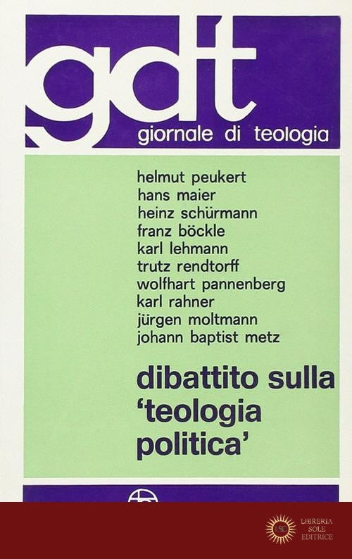 Dibattito sulla «Teologia politica» - Wolfhart Pannenberg, Karl Rahner, Jürgen Moltmann