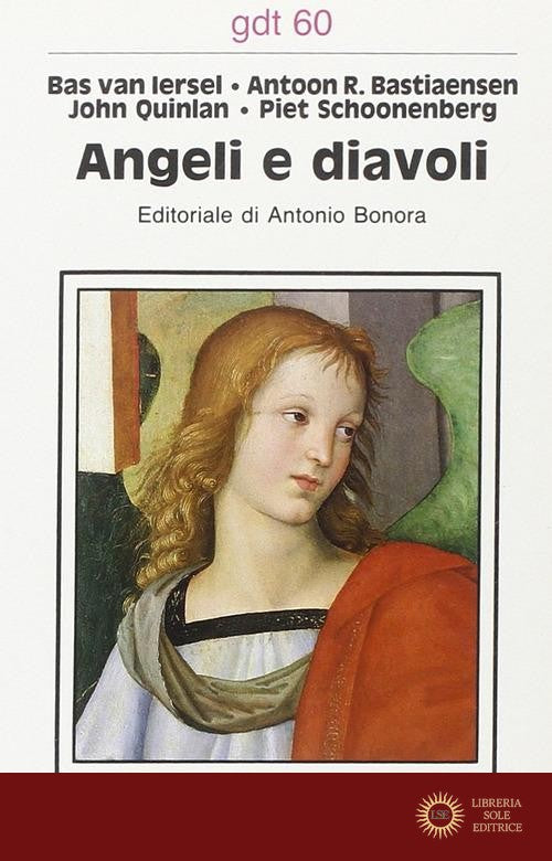 Angeli e diavoli - Bas Van Iersel, Antoon R. Bastiaensen, John Quinlan