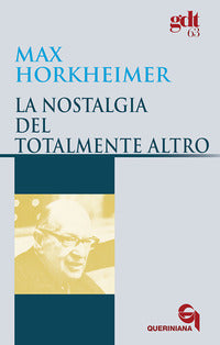 La nostalgia del totalmente altro - Max Horkheimer