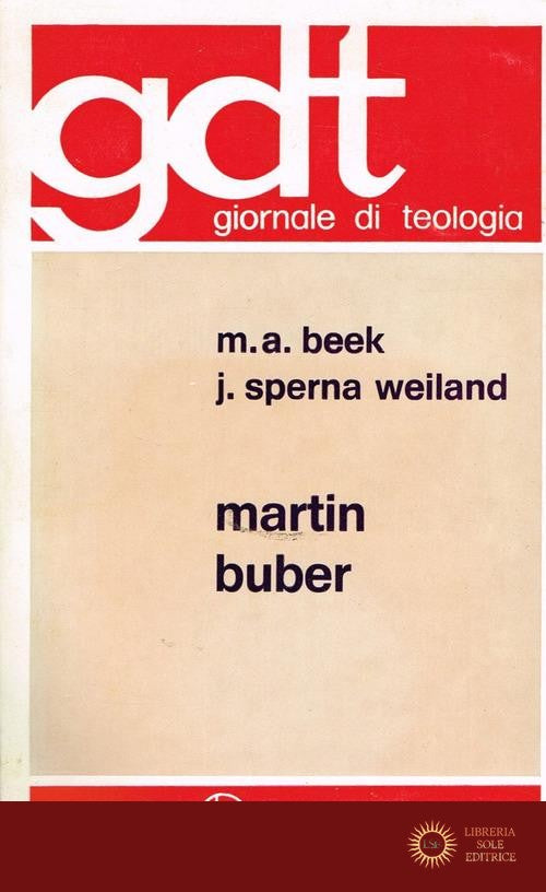 Martin Buber - Martinus A. Beek, Jan Sperna Weiland