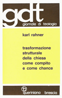 Trasformazione strutturale della Chiesa come compito e come chance - Karl Rahner