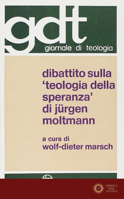 Dibattito sulla «Teologia della speranza» di Jürgen Moltmann