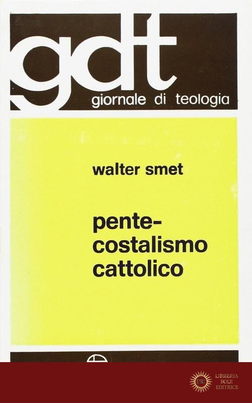 Pentecostalismo cattolico - Walter Smet