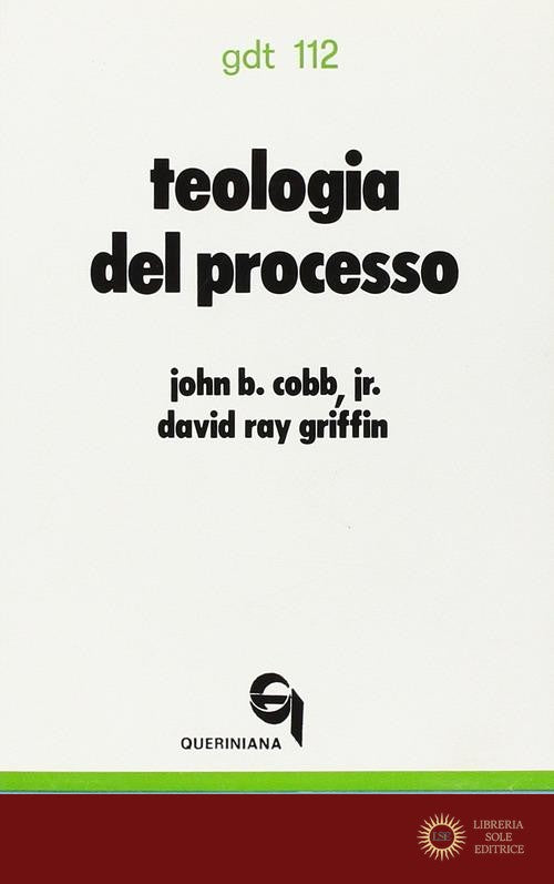 Teologia del processo. Una esposizione introduttiva - John B. jr. Cobb, David R. Griffin