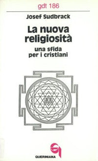 La nuova religiosità. Una sfida per i cristiani - Josef Sudbrack