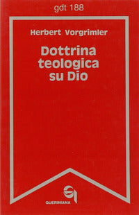 Dottrina Teologica su Dio - Vorgrimler Herbert Francesconi G (Cur