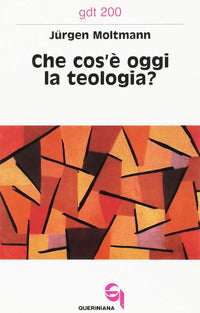 Che Cos'e' Oggi la Teologia? Due Contributi All...