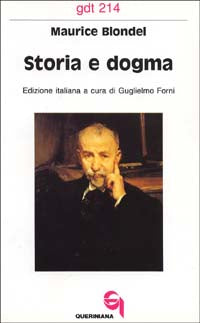 Storia e Dogma le Lacune Filosofiche Dell'Eseg... - Blondel Maurice Forni G (Cur )