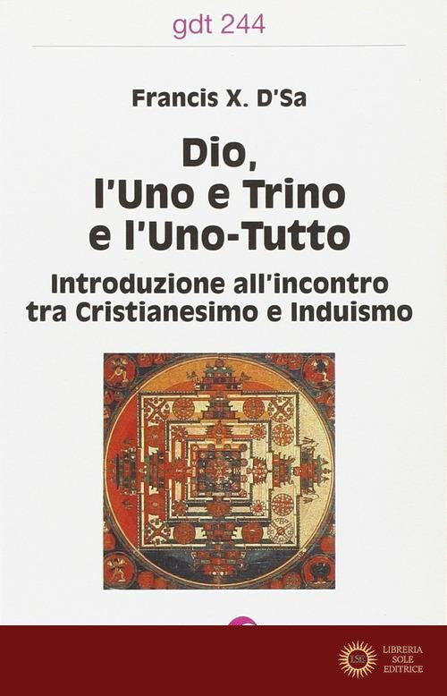 Dio, l'uno e trino e l'uno-tutto. Introduzione all'incontro tra cristianesimo e induismo