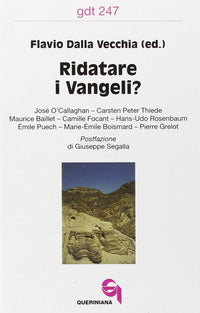 Ridatare I Vangeli? - Dalla Vecchia Flavio