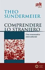 Comprendere lo straniero. Una ermeneutica interculturale
