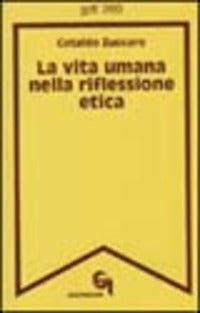Vita Umana Nella Riflessione Etica (la) - Zuccaro Cataldo