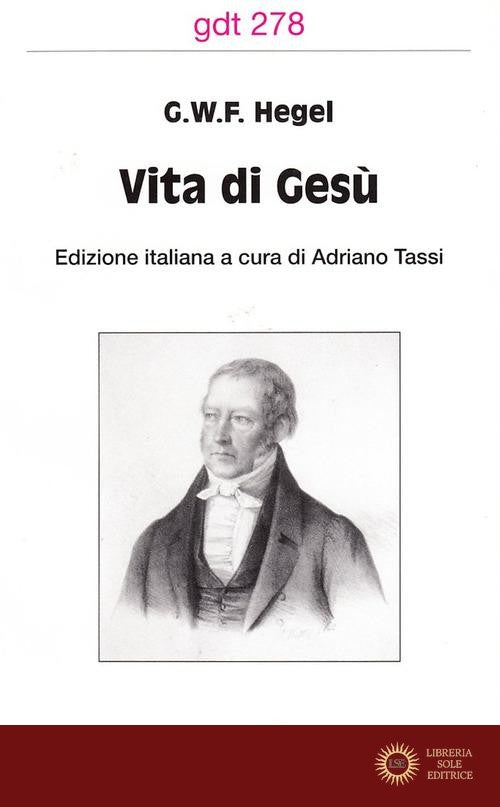Vita di Gesù - Friedrich Hegel