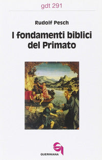 Fondamenti Biblici del Primato (I) - Pesch Rudolf C
