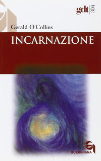 Incarnazione - Gerald O'Collins