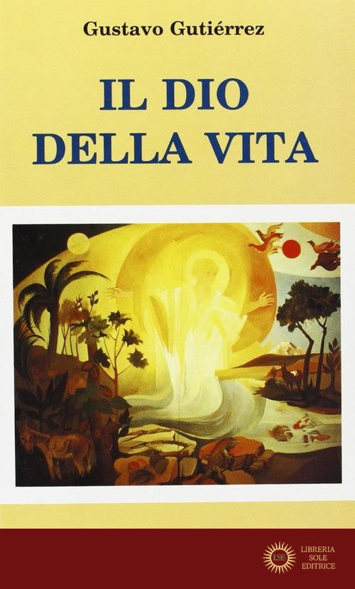 Il dio della vita - Gustavo Gutiérrez