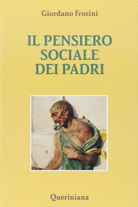 Il pensiero sociale dei Padri - Giordano Frosini