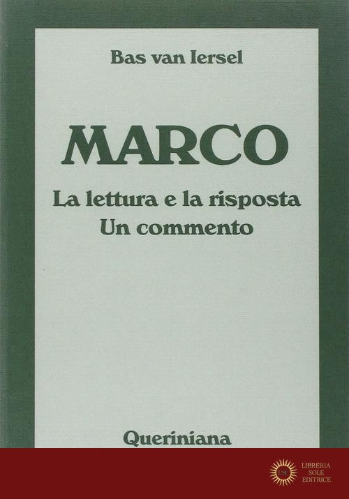 Marco. La lettura e la risposta. Un commento - Bas Van Iersel