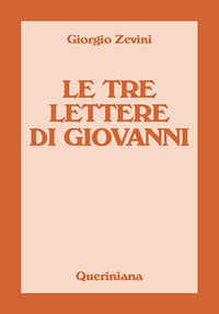 Le tre lettere di Giovanni. Nuova ediz. - Giorgio Zevini