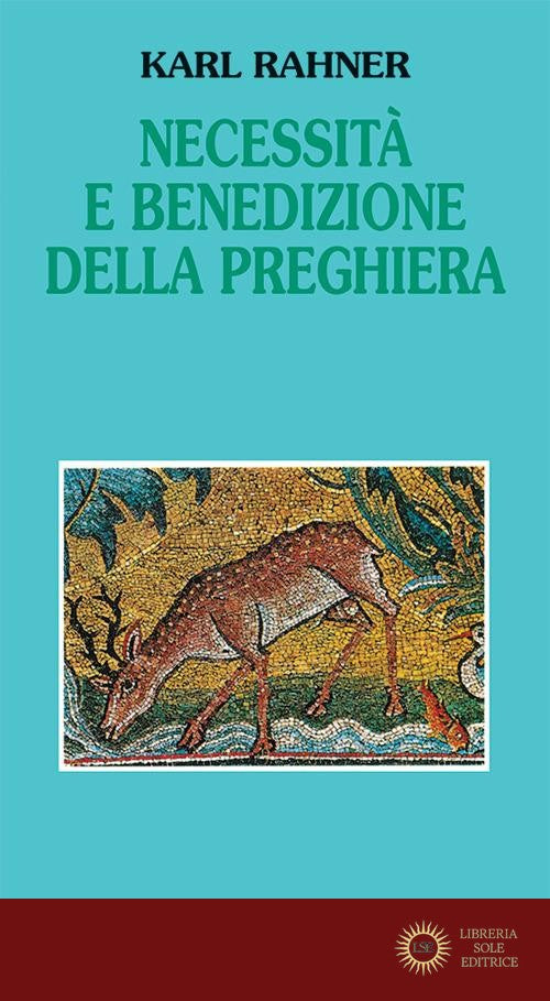 Necessità e benedizione della preghiera - Karl Rahner
