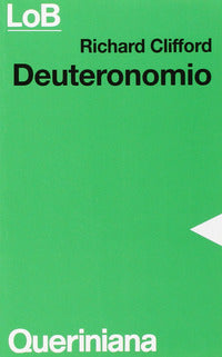 Deuteronomio. Con un excursus su alleanza e legge - Richard Clifford