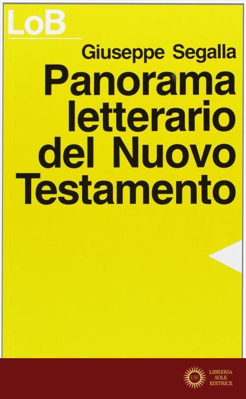 Panorama letterario del Nuovo Testamento - Giuseppe Segalla