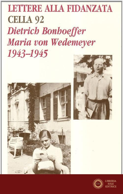 Lettere alla fidanzata. Cella 92 (1943-1945)