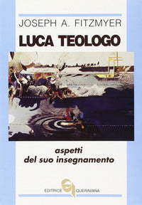 Luca Teologo Aspetti del Suo Insegnamento - Fitzmyer Joseph a