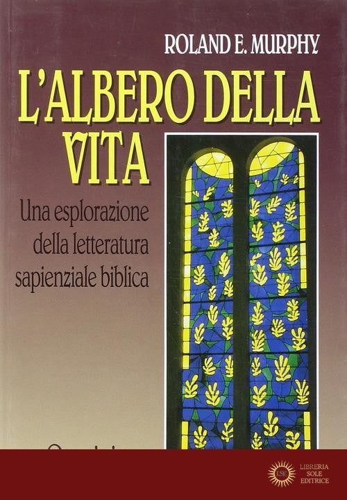 L'albero della vita. Una esplorazione della letteratura sapienziale biblica