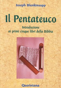 Il Pentateuco. Introduzione ai primi cinque libri della Bibbia - Joseph Blenkinsopp