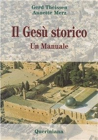 Il Gesù storico. Un manuale - Gerd Theissen, Annette Merz