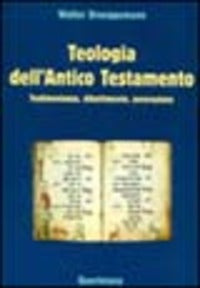 Teologia dell'Antico Testamento. Testimonianza, dibattimento, perorazione