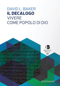 Il decalogo. Vivere come popolo di Dio - David L. Baker