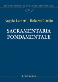 Nuovo corso di teologia sistematica vol. 6 - Angelo Lameri, Roberto Nardin