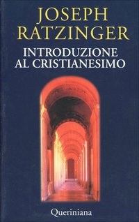 Introduzione al cristianesimo. Lezioni sul simbolo apostolico