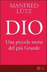 Dio. Una piccola storia del più Grande