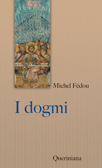 I dogmi - Michel Fedou