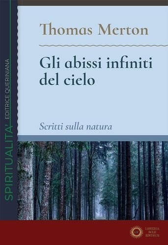 Gli abissi infiniti del cielo. Scritti sulla natura