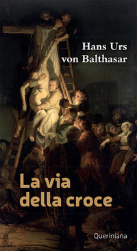 La via della croce - Hans Urs von Balthasar