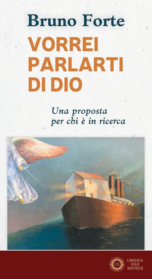 Vorrei parlarti di Dio. Una proposta per chi è in ricerca