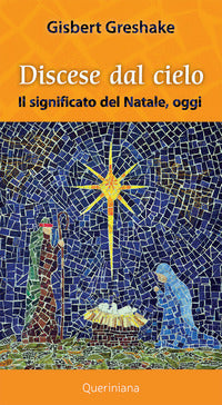 Discese dal cielo. Il significato del Natale oggi - Gisbert Greshake
