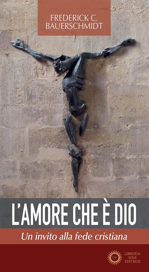 L'amore che è Dio. Un invito alla fede cristiana