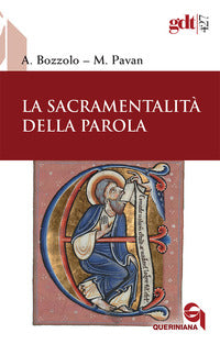 La sacramentalità della parola. Nuova ediz. - Andrea Bozzolo, Marco Pavan