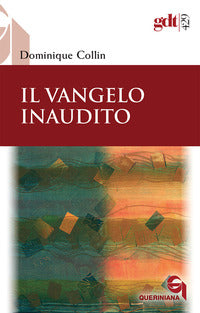 Il Vangelo inaudito - Dominique Collin