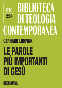 Le parole più importanti di Gesù. Una analisi dei lóghia nel Nuovo Testamento - Gerhard Lohfink