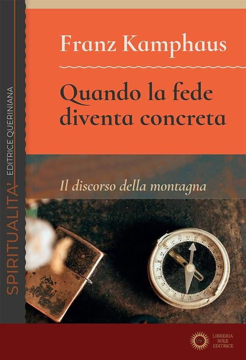 Quando la fede diventa concreta. Il discorso della montagna-Wenn der Glaube konkret wird. Die Bergpredigt