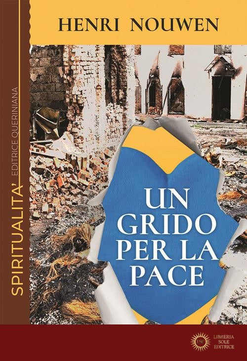 Un grido per la pace. Solidarietà con il mondo ferito - Henri J. Nouwen