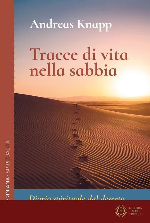 Tracce di vita nella sabbia. Diario spirituale dal deserto, alla scoperta di sé